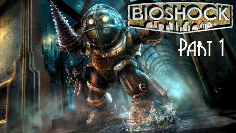Биошок 1 часть